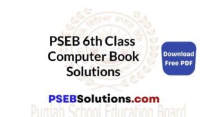 PSEB 6th Class Computer Book Solutions