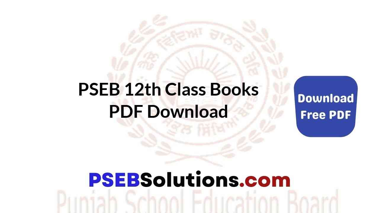PSEB 12th Class Books PDF Download | Punjab State Board PSEB Class 12 Books
