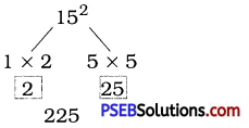 PSEB 8th Class Maths Solutions Chapter 6 Squares and Square Roots InText Questions 7