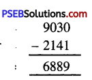 PSEB 4th Class Maths Solutions Chapter 2 Fundamental Operations on Numbers Ex 2.3 6