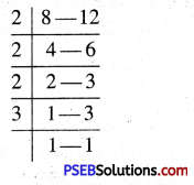 PSEB 5th Class Maths MCQ Chapter 3 ਮਹੱਤਮ ਸਮਾਪਵਰਤਕ ਅਤੇ ਲਘੂਤਮ ਸਮਾਪਵਰਤਯ 6