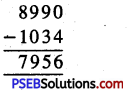 PSEB 5th Class Maths Solutions Chapter 2 ਸੰਖਿਆਵਾਂ ਉੱਪਰ ਮੁੱਢਲੀਆਂ ਕਿਰਿਆਵਾਂ Ex 2.1 6